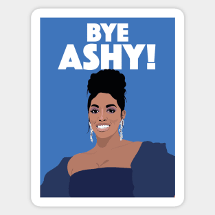 Porsha Williams | BYE ASHY | Real Housewives of Atlanta (RHOA) Sticker